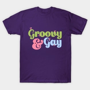 groovy and gay T-Shirt